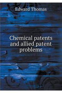 Chemical Patents and Allied Patent Problems