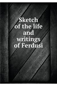 Sketch of the life and writings of Ferdusi