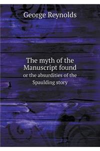 The Myth of the Manuscript Found or the Absurdities of the Spaulding Story