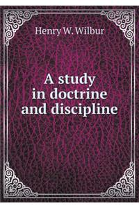A Study in Doctrine and Discipline