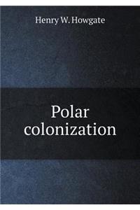 Polar colonization