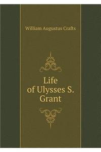 Life of Ulysses S. Grant
