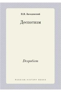 Despotism