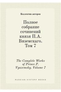 The Complete Works of Prince P. Vyazemsky. Volume 7