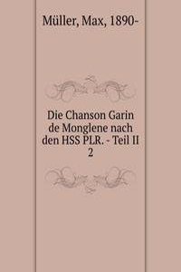 Die Chanson Garin de Monglene nach den HSS PLR. - Teil II
