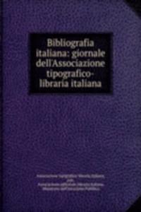 Bibliografia italiana: giornale dell'Associazione tipografico-libraria italiana