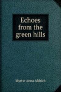 Echoes from the green hills