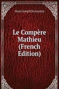 Le Compere Mathieu (French Edition)