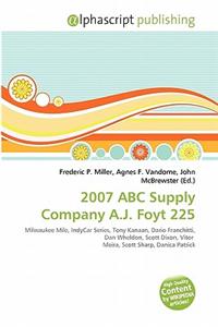 2007 ABC Supply Company A.J. Foyt 225