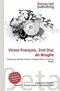 Victor-Fran OIS, 2nd Duc de Broglie