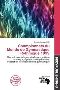 Championnats Du Monde de Gymnastique Rythmique 1999