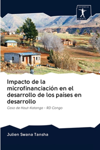 Impacto de la microfinanciación en el desarrollo de los países en desarrollo