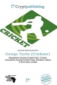 George Taylor (Cricketer)