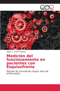 Medición del funcionamiento en pacientes con Esquizofrenia