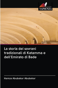 La storia dei sovrani tradizionali di Katamma e dell'Emirato di Bade