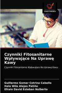 Czynniki Fitosanitarne Wplywające Na Uprawę Kawy