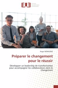 Préparer le changement pour le réussir