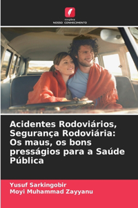 Acidentes Rodoviários, Segurança Rodoviária