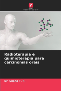 Radioterapia e quimioterapia para carcinomas orais