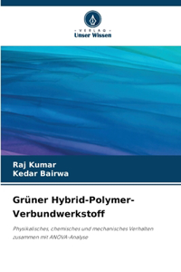 Grüner Hybrid-Polymer-Verbundwerkstoff