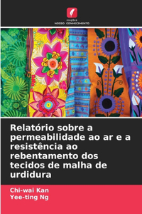 Relatório sobre a permeabilidade ao ar e a resistência ao rebentamento dos tecidos de malha de urdidura