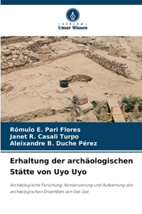 Erhaltung der archäologischen Stätte von Uyo Uyo