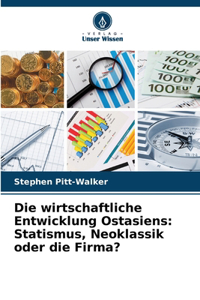 Die wirtschaftliche Entwicklung Ostasiens