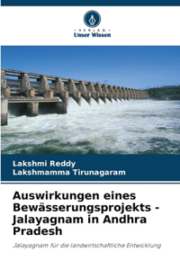 Auswirkungen eines Bewässerungsprojekts - Jalayagnam in Andhra Pradesh