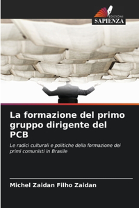 La formazione del primo gruppo dirigente del PCB