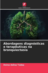 Abordagens diagnósticas e terapêuticas na bronquiectasia