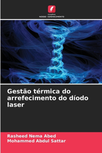 Gestão térmica do arrefecimento do díodo laser