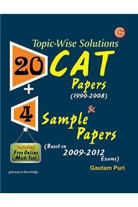 Topic-Wise Solutions 20 CAT Papers & 4 Sample Papers Including Free Online Mock Test