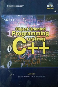 Object Oriented Programming Using C++ (Bhavya Books)