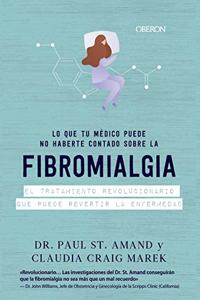Lo que tu medico puede no haberte contado sobre la fibromialgia