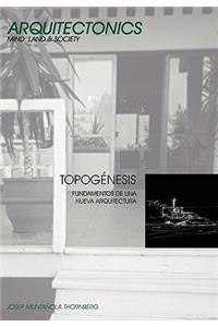 Topognesis. Fundamentos de Una Nueva Arquitectura