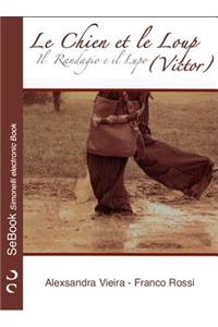 Le Chien Et Le Loup (Victor) - Il Randagio E Il Lupo