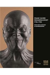 Franz Xaver Messerschmidt 1736-1783
