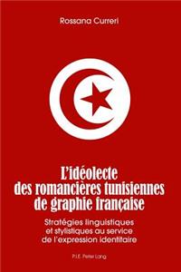 L'Idéolecte Des Romancières Tunisiennes de Graphie Française