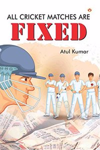 All Cricket Matches Are Fixed