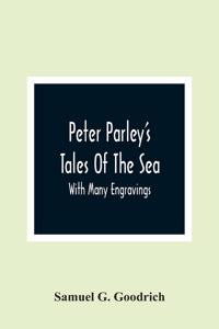 Peter Parley'S Tales Of The Sea