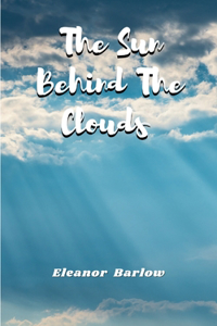 Sun Behind The Clouds