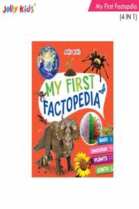 Jolly Kids My First Factopedia of 4 in 1 Bugs-Dinosaurs-Plants-Earth Book for Kids Ages 3-8 Years