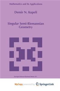 Singular Semi-Riemannian Geometry