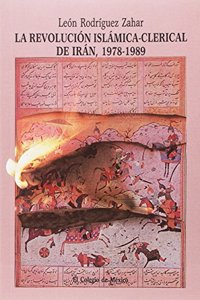 La Revolucion Islamica-Clerical de Iran, 1978-1989