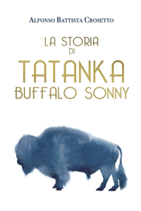 Storia di Tatanka Bufalo Sonny