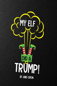 My Elf Did a Trump