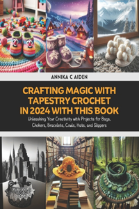 Crafting Magic with Tapestry Crochet in 2024 with this Book