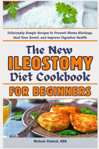 New Ileostomy Diet Cookbook for Beginners