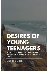 Desires of Young Teenagers