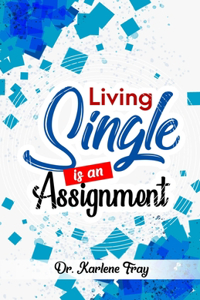Living Single is an Assignment